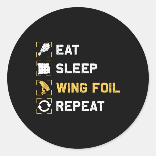 Eat Sleep Wing Foil Repeat Funny Wing Surfing  Classic Round Sticker (Front)