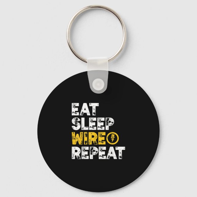 Eat Sleep Wire Repeat Electrician Electrical Key Ring (Front)