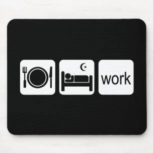 Eat sleep work mouse mat
