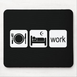 Eat sleep work mouse mat