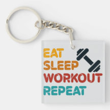 Eat Sleep Workout Repeat