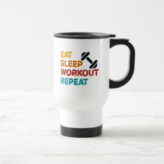 Eat Sleep Workout Repeat Travel Mug