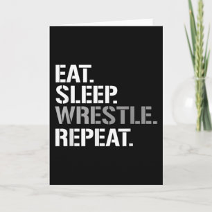 Eat Sleep Wrestle Repeat - Cool Wrestling Card