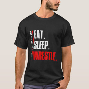 Eat Sleep Wrestle Repeat Funny Wrestling Gift T Sh T-Shirt