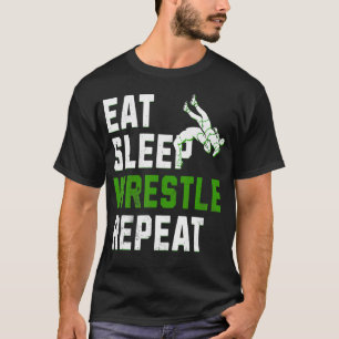Eat Sleep Wrestle Repeat Funny Wrestling T-Shirt