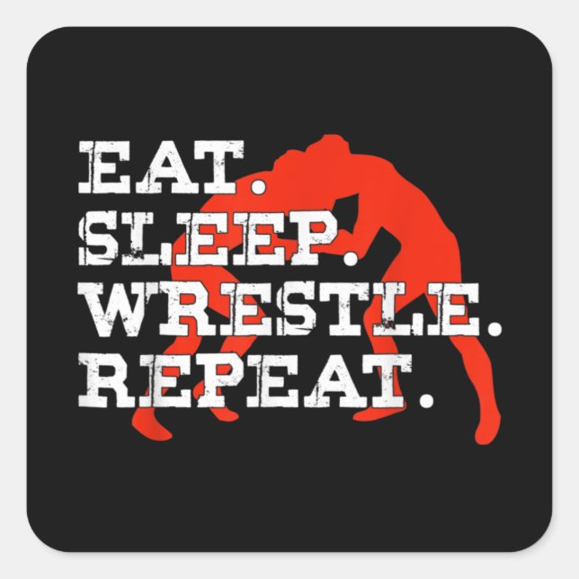 Eat Sleep Wrestle Repeat Funny Wrestling Wrestler Square Sticker (Front)