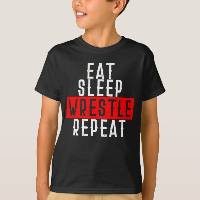 Eat Sleep Wrestle Repeat T-Shirt (Front)