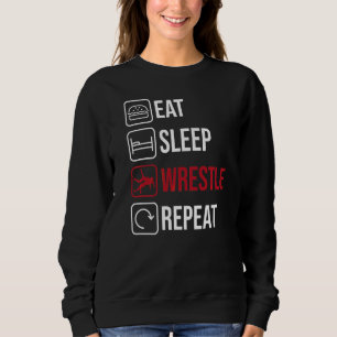 Eat Sleep Wrestle Repeat Women Men Teen Boy Girl K Sweatshirt