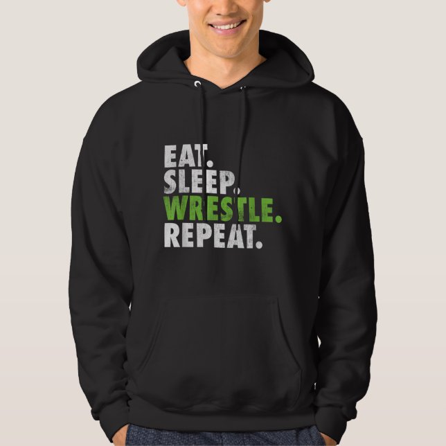 Eat Sleep Wrestle Repeat - Wrestler Boy Men Hoodie (Front)