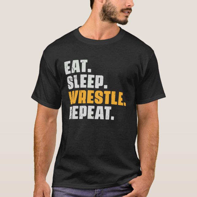 Eat Sleep Wrestle Repeat   Wrestler Wrestling Vint T-Shirt (Front)