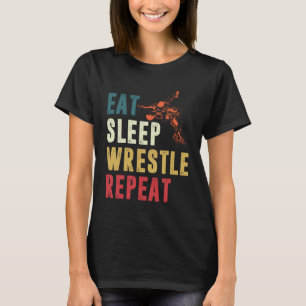 Eat Sleep Wrestle Repeat   Wrestling & Wrestler Bo T-Shirt