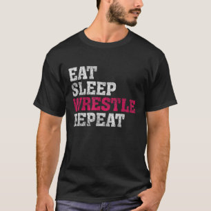 Eat Sleep Wrestle Shirt Funny Wrestling Shirt Gift