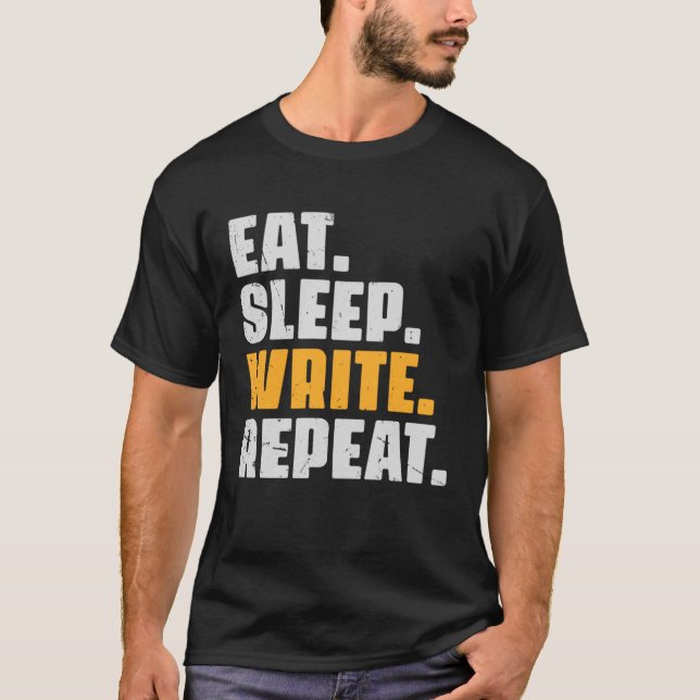 Eat Sleep Write Repeat  Author Writer Writing Vint T-Shirt (Front)