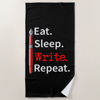 Eat Sleep Write Repeat Writer Beach Towel