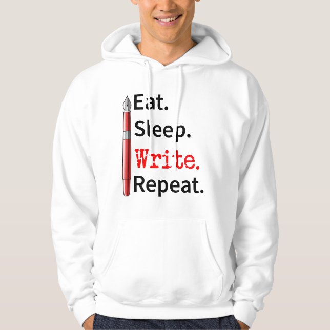 Eat Sleep Write Repeat Writer Hoodie (Front)
