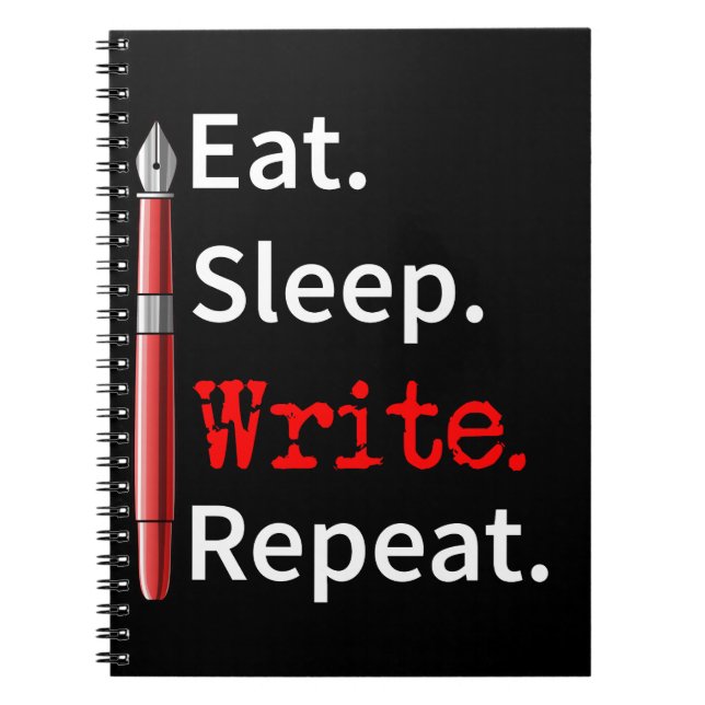 Eat Sleep Write Repeat Writer Notebook (Front)