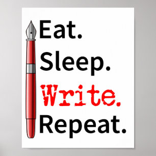 Eat Sleep Write Repeat Writer Poster