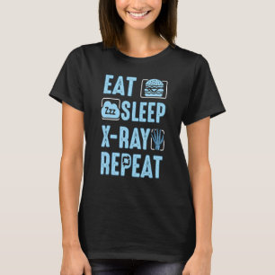 Eat Sleep X-Ray Repeat Rad Tech Radiology T-Shirt