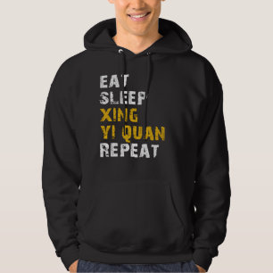eat sleep Xing Yi Quan Hoodie