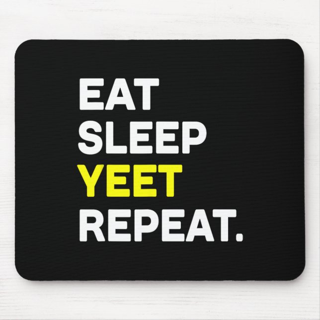 Eat Sleep Yeet Repeat Funny Dance Slang Sketll Coa Mouse Mat (Front)