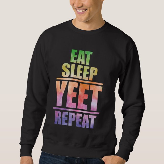 Eat Sleep Yeet Repeat Popular Dance and Funny Urba Sweatshirt (Front)