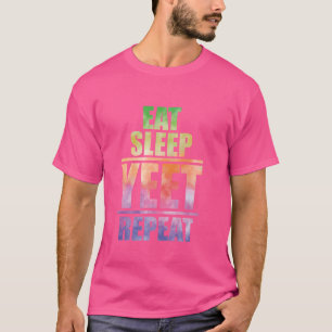 Eat Sleep Yeet Repeat Popular Dance and Funny Urba T-Shirt