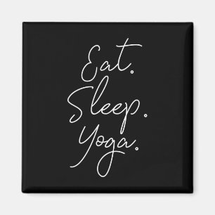 Eat Sleep Yoga Magnet