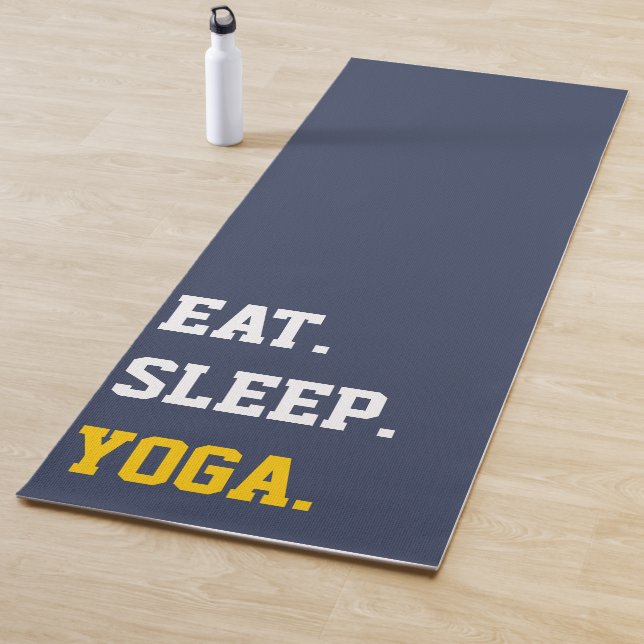 Eat Sleep Yoga Mat (In Situ)