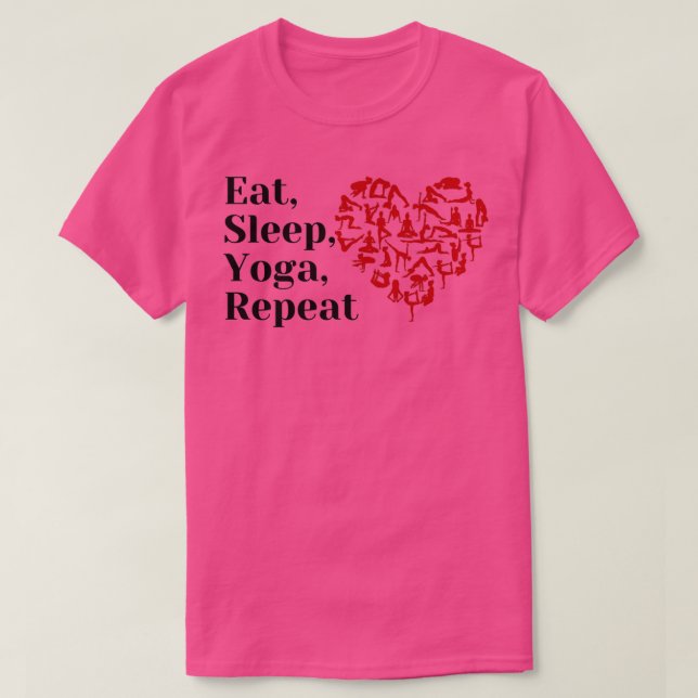 Eat Sleep Yoga Repeat 1 T-Shirt (Design Front)