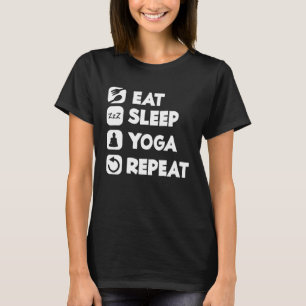 Eat Sleep Yoga Repeat Buddha Yoga Hinduism Spirit T-Shirt