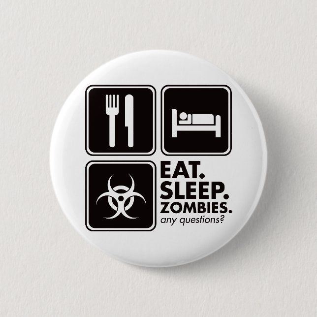 Eat Sleep Zombies - Black 6 Cm Round Badge (Front)