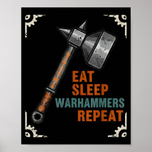 Eat Sleeps Warhammers Repeats Tee For Men Women Bo Poster