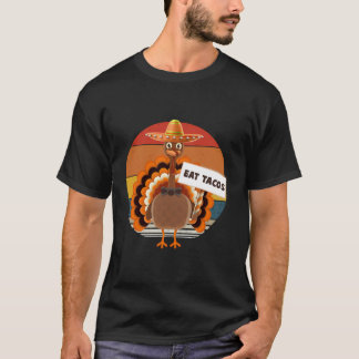Eat Tacos Not Turkey Funny Vintage Retro Style Tha T-Shirt