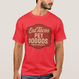 Eat Tacos Pet Doggos Funny Dog Lover Taco T-Shirt