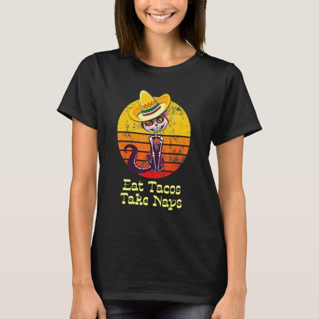 Eat Tacos Take Naps   Taco Tuesday Cat T-Shirt (Front)