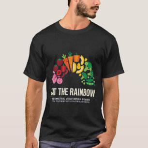 Eat The Rainbow Geometric Vegetarian Vegetable Des T-Shirt