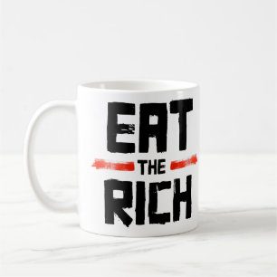 EAT THE RICH COFFEE MUG