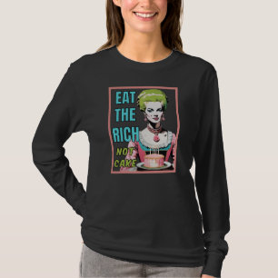 Eat The Rich, Not Cake T-Shirt