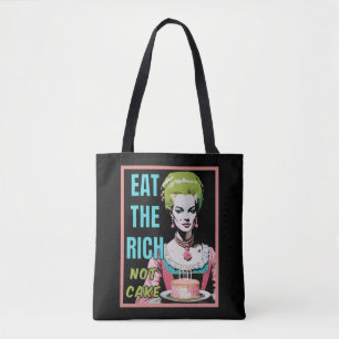Eat The Rich, Not Cake Tote Bag