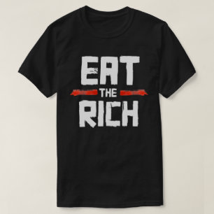 EAT THE RICH T-Shirt
