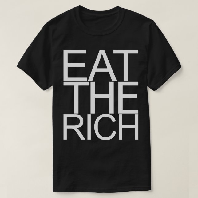 Eat The Rich White 1 T-Shirt (Design Front)