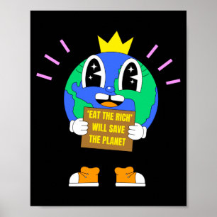Eat the rich will save the planet earth protest poster