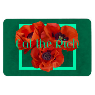 Eat the Rich with Red and Turquoise Poppy Magnet