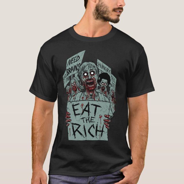 EAT THE RICH ZOMBIES T-Shirt (Front)