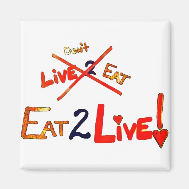 Eat to Live Diet Magnet (Front)