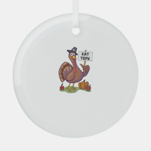 Eat Tofu Thanksgiving Vegetarian Turkey Funny Glass Tree Decoration