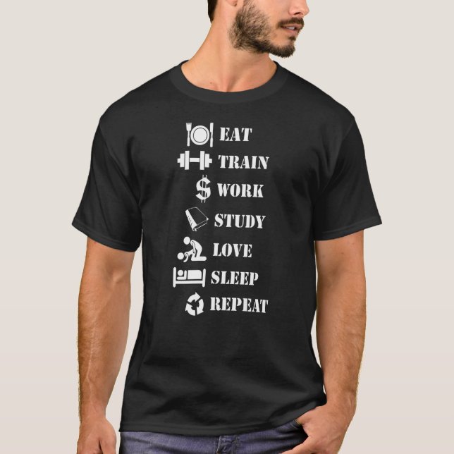Eat Train Work Study Love Sleep Repeat  Alpha Life T-Shirt (Front)