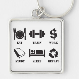 Eat, Train, Work, Study, Sleep, Repeat Key Ring