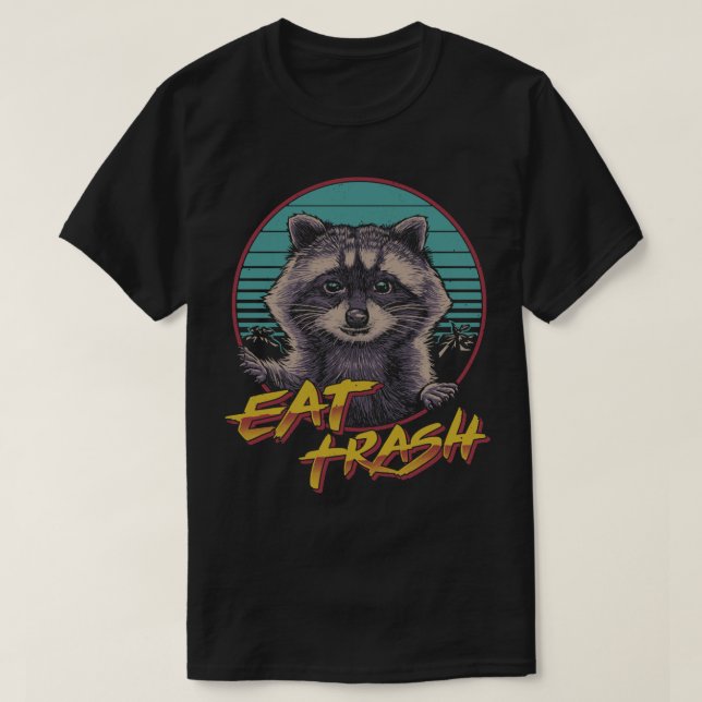 Eat Trash 2 T-Shirt (Design Front)