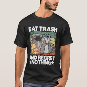 Eat Trash And Regret Nothing Pizza Racoon 7 T-Shirt